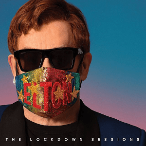 Album Review: Elton John – ‘The Lockdown&nbsp;Sessions’