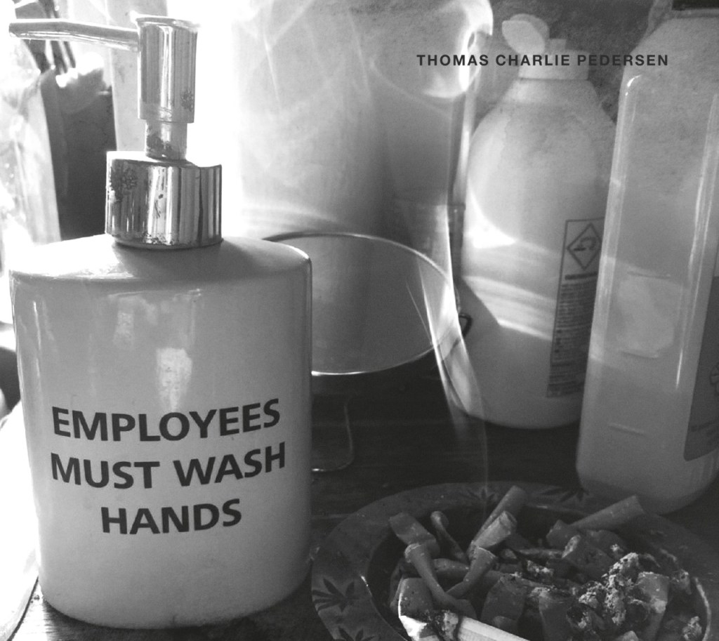 Album Review: Thomas Charlie Pedersen – ‘Employees Must Wash&nbsp;Hands’